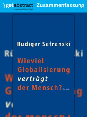 cover image of Wieviel Globalisierung verträgt der Mensch? (Zusammenfassung)